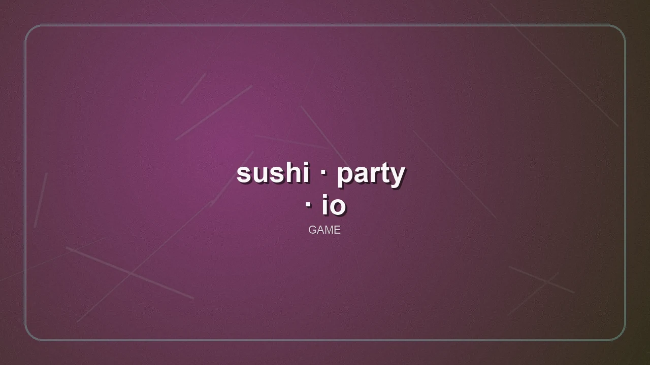 Sushi Party Io